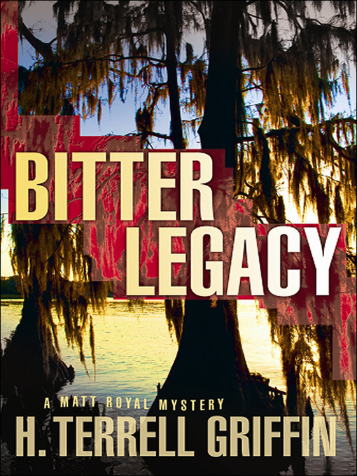 Title details for Bitter Legacy by H. Terrell Griffin - Available